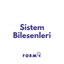 Sistem Bileşenleri